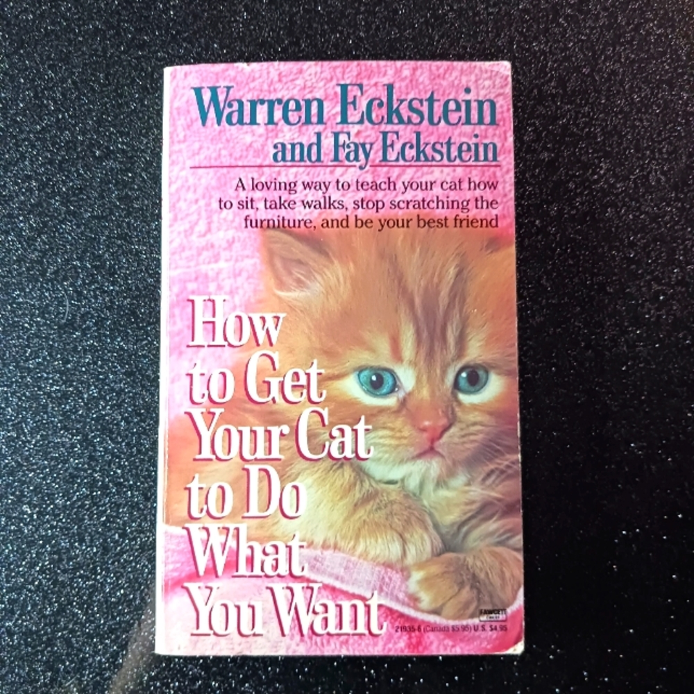How to Get Your Cat to Do What You Want by Fay Eckstein & Warren Eckstein